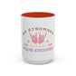 Be Stronger Than Your Excuses Coffee Mug