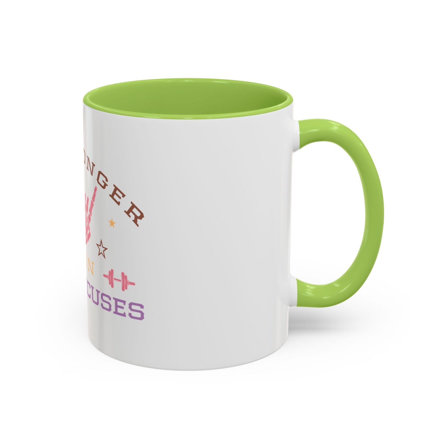 Be Stronger Than Your Excuses Coffee Mug