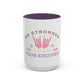 Be Stronger Than Your Excuses Coffee Mug