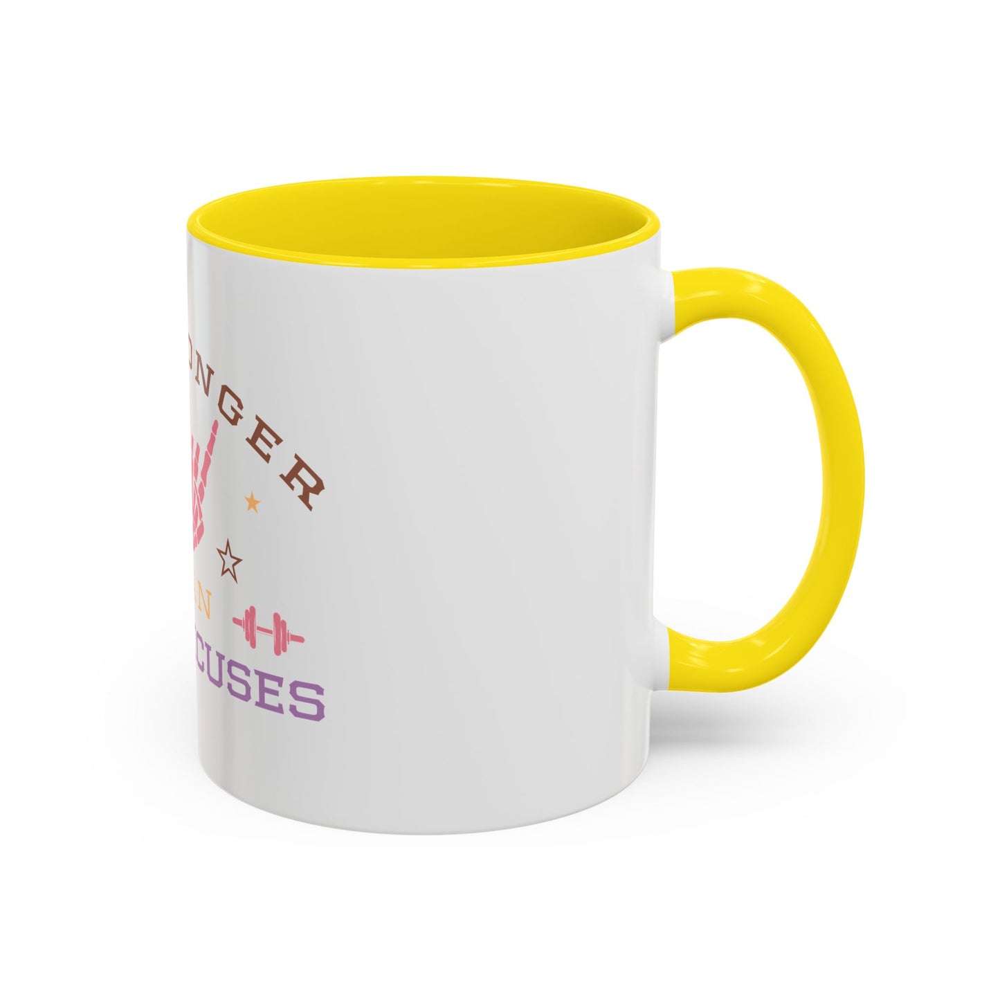Be Stronger Than Your Excuses Coffee Mug