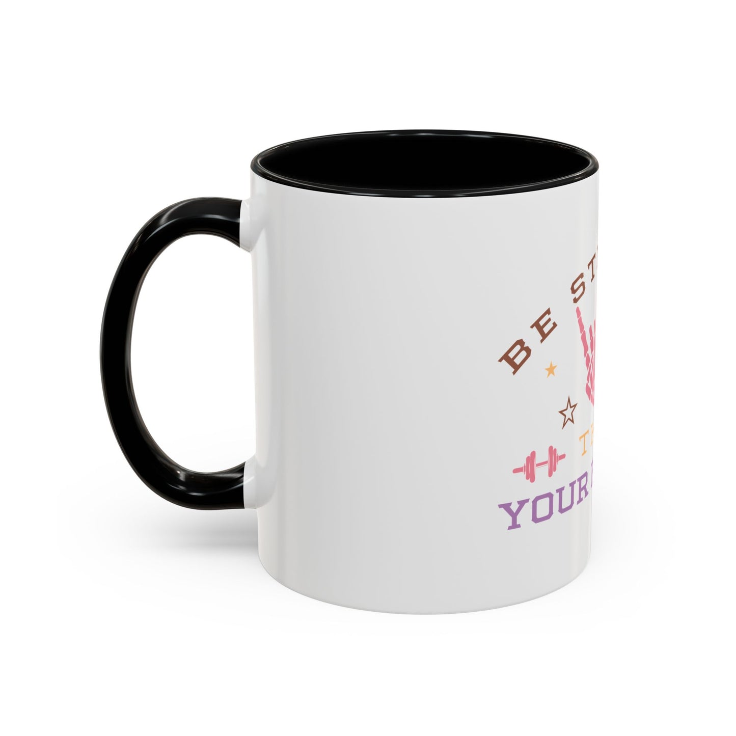 Be Stronger Than Your Excuses Coffee Mug