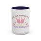 Be Stronger Than Your Excuses Coffee Mug