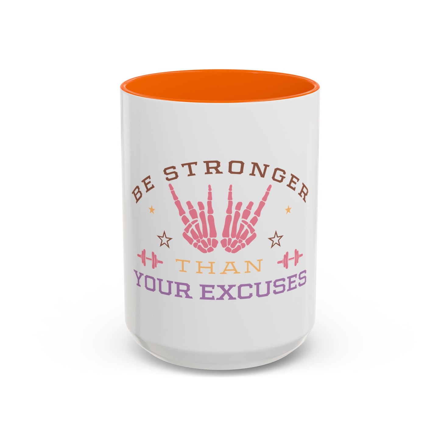 Be Stronger Than Your Excuses Coffee Mug
