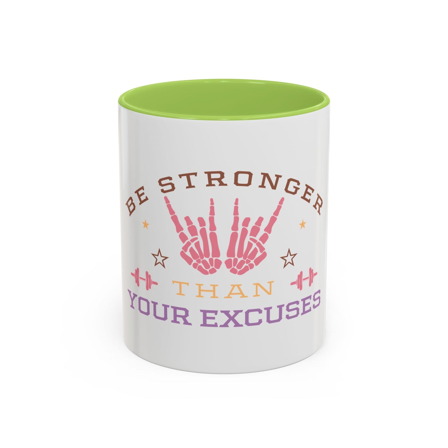 Be Stronger Than Your Excuses Coffee Mug