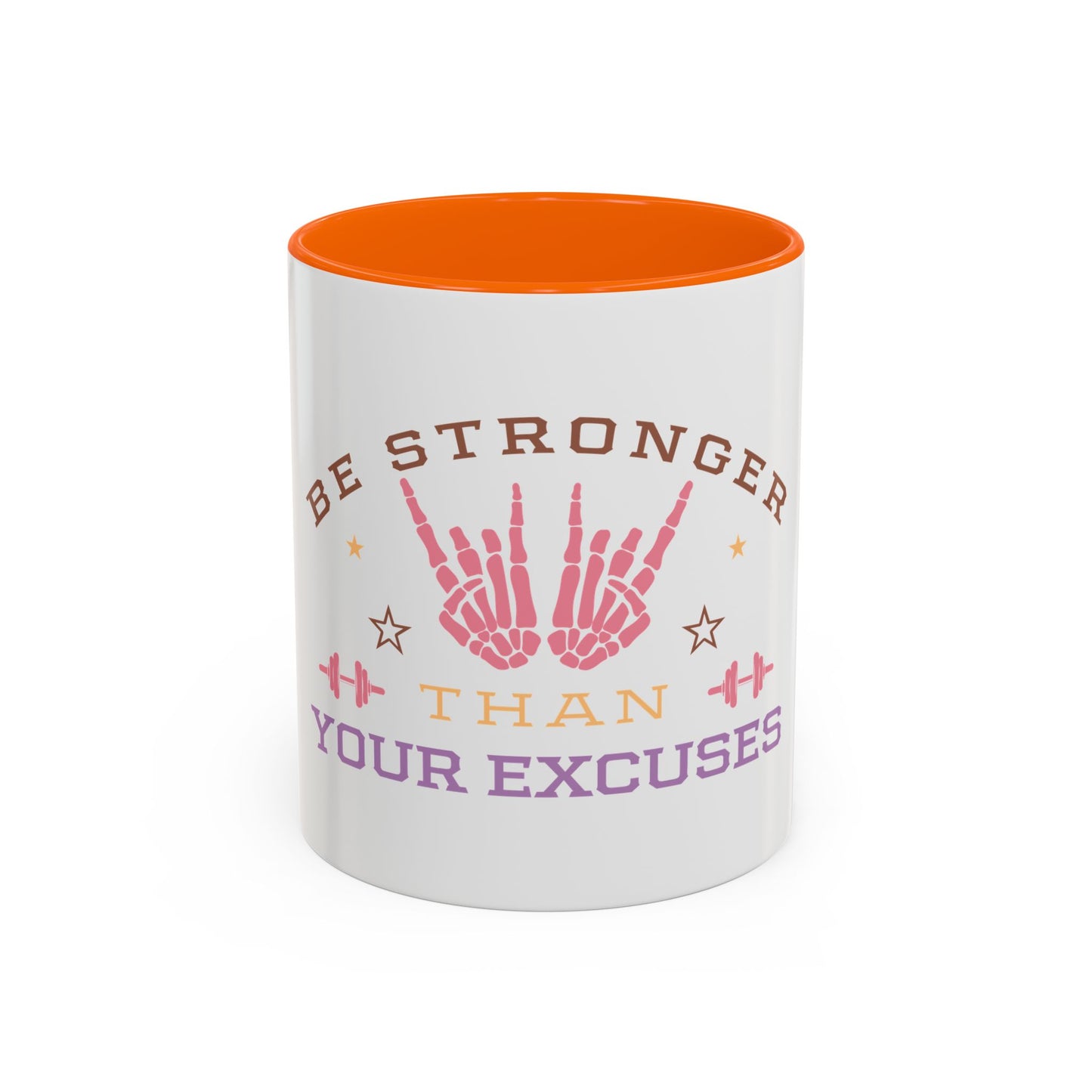 Be Stronger Than Your Excuses Coffee Mug