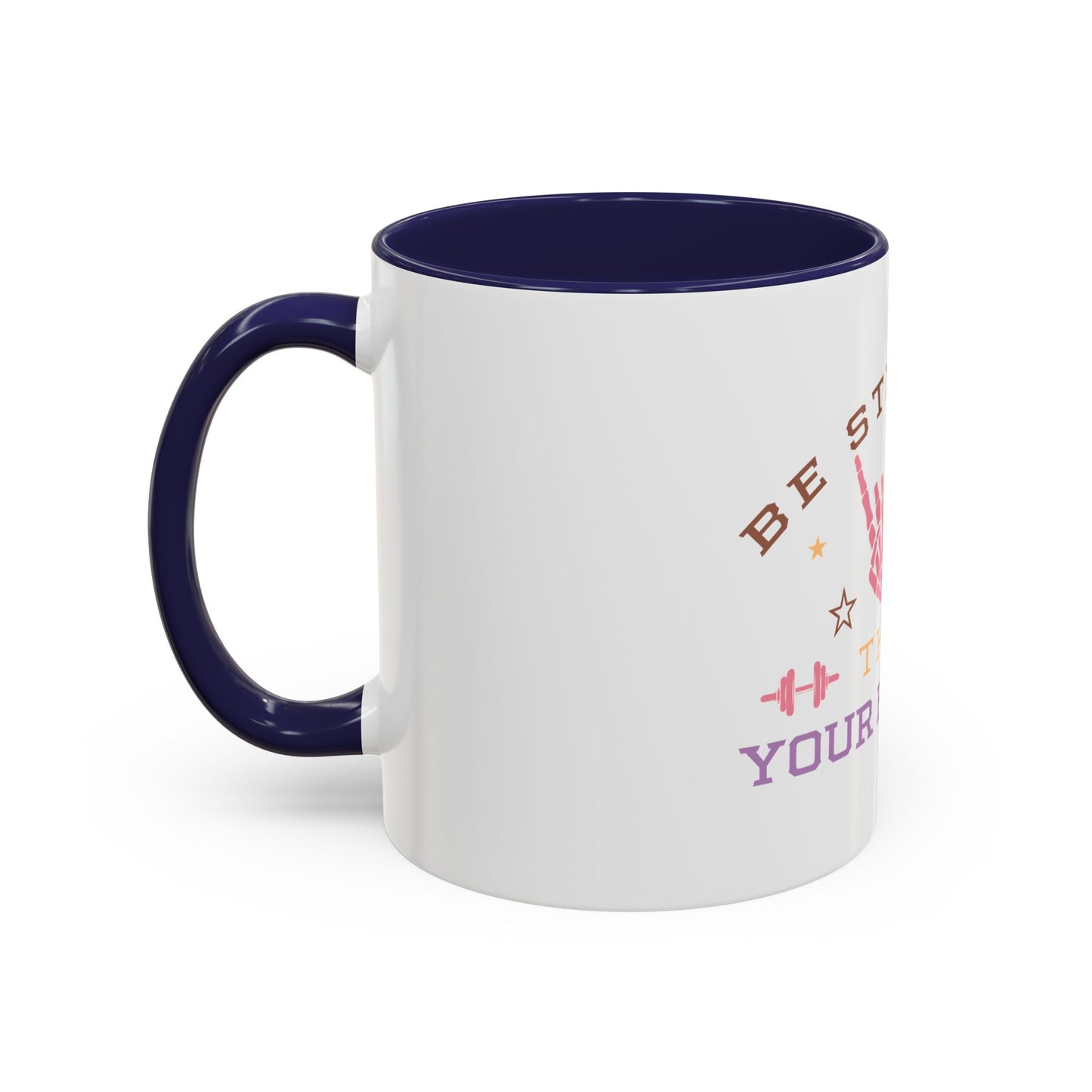 Be Stronger Than Your Excuses Coffee Mug